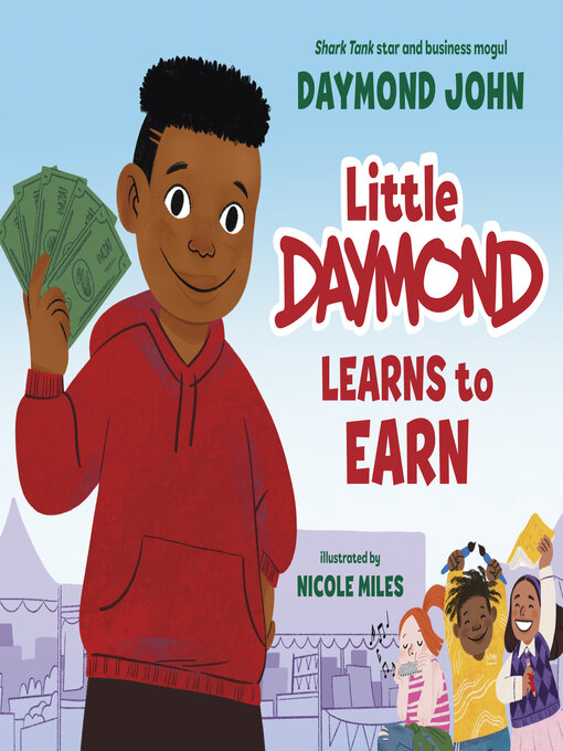 Title details for Little Daymond Learns to Earn by Daymond John - Available